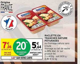 Intermarché Hyper Raclette en tranches nature pâturages offre