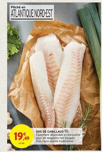 Intermarché Hyper Dos de cabillaud offre
