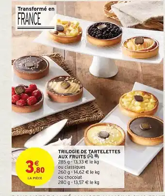 Intermarché Hyper Trilogie de tartelettes aux fruits offre
