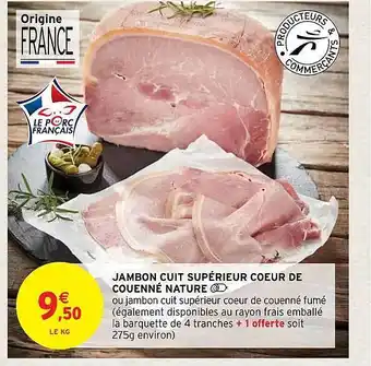 Intermarché Hyper Jambon cuit supérieur cœur de couenné nature offre