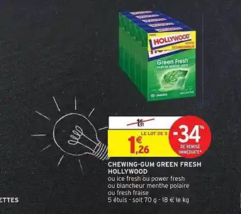 Intermarché Hyper Chewing-gum green fresh hollywood offre