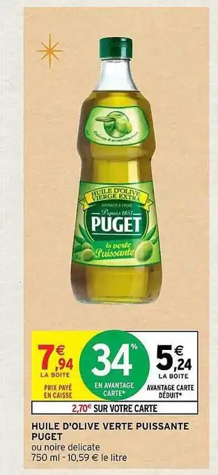 Intermarché Hyper Huile d'olive verte puissante puget offre