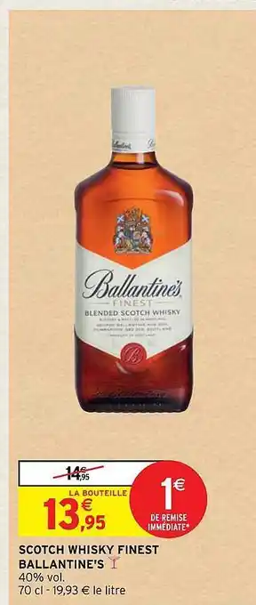 Intermarché Hyper Scotch whisky finest ballantine's offre
