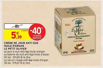Intermarché Hyper Crème de jour anti-âge huile d'argan le petit olivier offre
