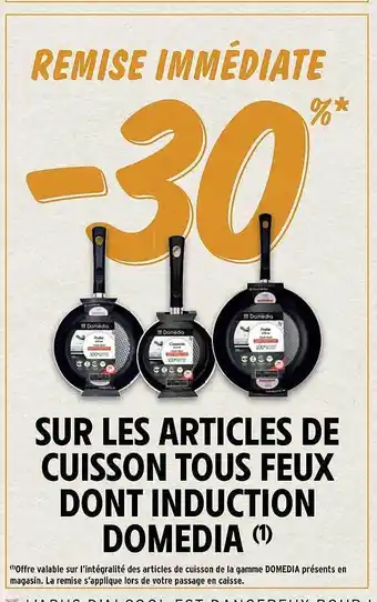 Intermarché Hyper Les articles de cuisson tous feux dont induction domédia offre
