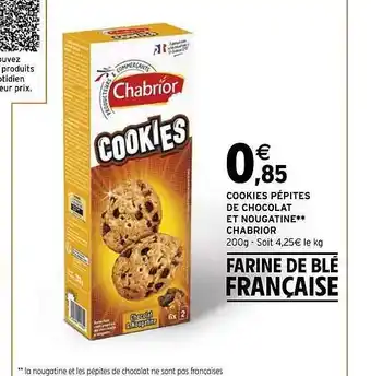 Intermarché Hyper Cookies pépites de chocolat et nougatine chabrior offre