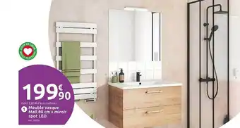 Mr Bricolage Meuble vasque mall 80 cm + miroir spot led offre