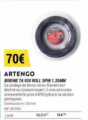 Bobine ta 930 roll spin 1.25 mm artengo