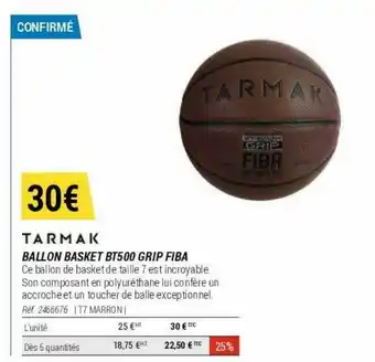 Decathlon Ballon basket bt500 grip fiba tarmak offre