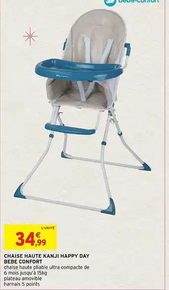 Intermarché Hyper Chaise haute kanji happy day bebe confort offre