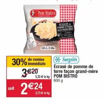 Cora x Carrefour Ecrase de pomme de terre facon grand-mere pom bistro offre