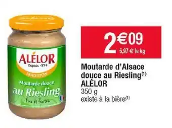 Cora x Carrefour Moutarde d'alsace douce au riesling alelor offre