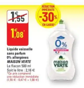 G20 Liquide vaisselle sans parfum 0% allergènes MAISON VERTE offre