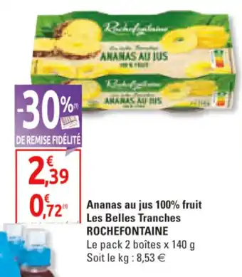 Ananas au jus 100% fruit les belles tranches ROCHEFONTAINE