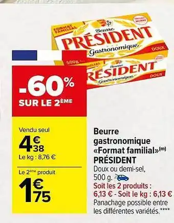 Carrefour Market Beurre gastronomique «format familial» président offre