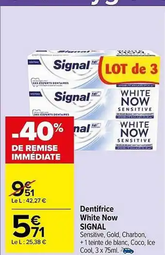 Carrefour Market Dentifrice white now signal offre