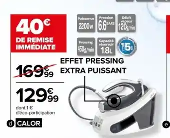 Carrefour Centrale vapeur Calor offre