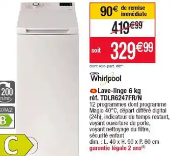 Cora x Carrefour Lave-Linge 6 kg réf. TDLR6247FR/N offre