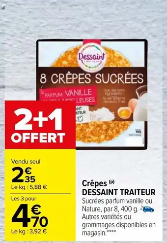 Carrefour Market Crépes Dessaint Traiteur offre