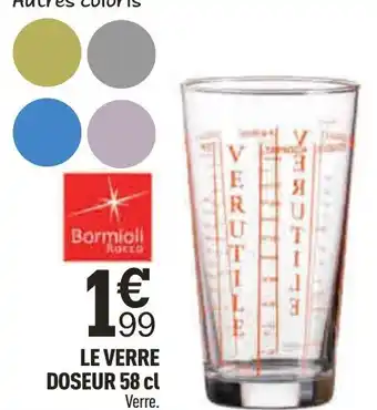 Centrakor Le Verre Doseur 58 cl offre