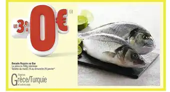 Casino Supermarchés Dorade royale ou bar offre
