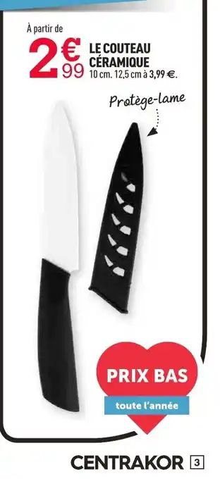 Centrakor Le Couteau Céramioue offre