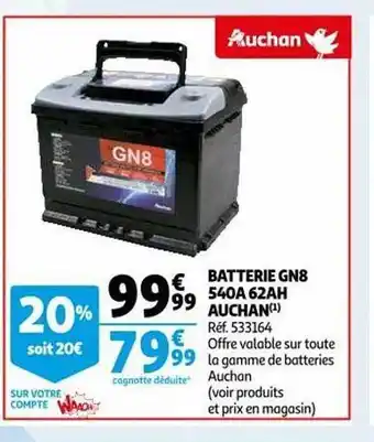 Auchan Batterie gn8 540a 62ah auchan offre