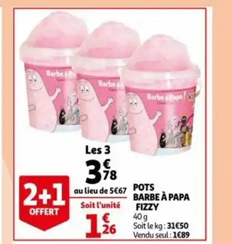 Auchan Pots Barbe A Papa Fizzy offre