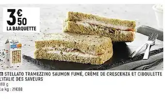 Vival Stellato tramezzino saumon fumé, crème de crescenza et ciboulette l'italie des saveurs offre