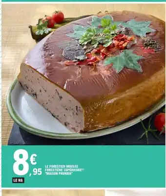 E.Leclerc Le Forestier Mousse Forestière supérieure Maison Prunier offre