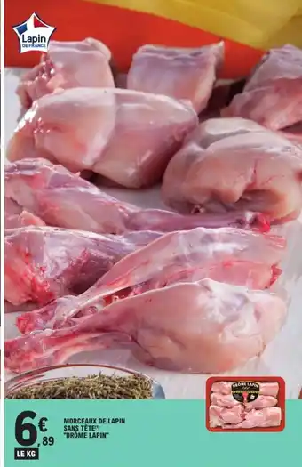 E.Leclerc Morceaux de Lapin sans Tete Drome Lapin offre