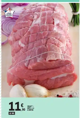 E.Leclerc Veau Rôti a Rôtir offre