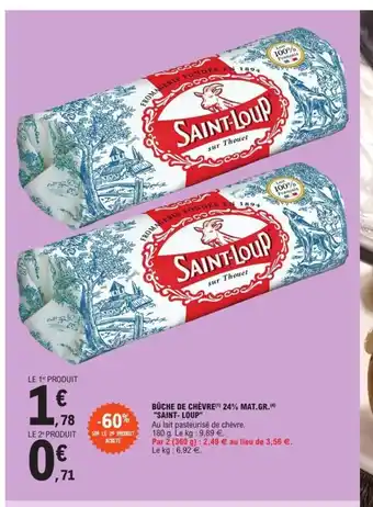 E.Leclerc Bûche de chèvre 24% Mat Gr Saint-Loup offre
