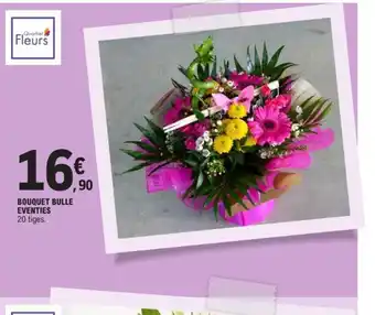 E.Leclerc Bouquet Bulle Eventies offre