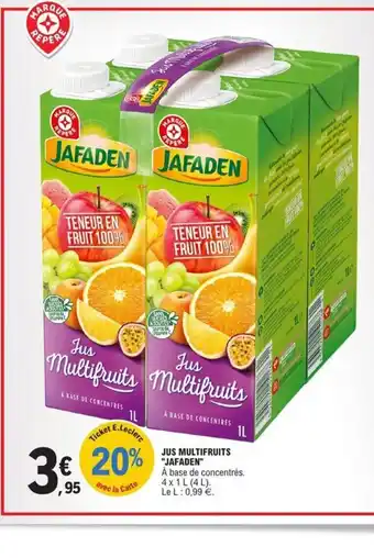 E.Leclerc Jus Multifruits Jafaden offre