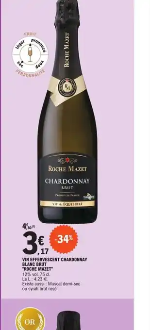 E.Leclerc Vin Effervescent Chardonnay Blanc Brut Roche Mazet offre