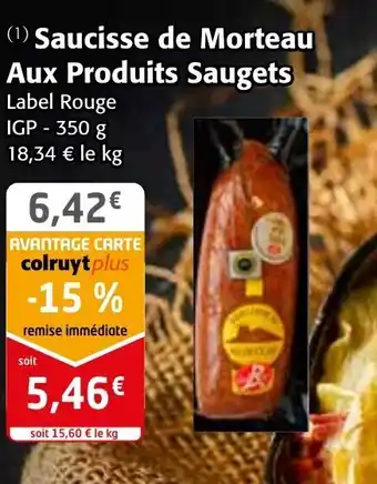 Colruyt Saucisse de Morteau Aux Produits Saugets offre