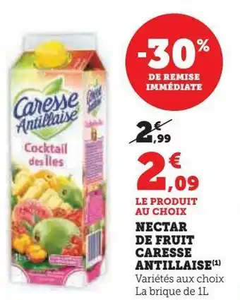 Super U Nectar de fruit caresse antillaise offre