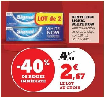 Super U Dentifrice signal white now offre