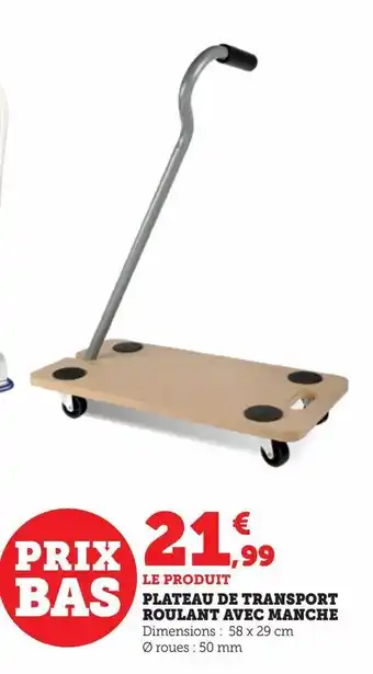 Super U Plateau de transport roulant avec manche offre