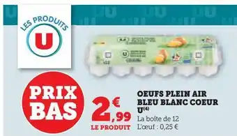Hyper U Oeufs plein air bleu blanc coeur u offre