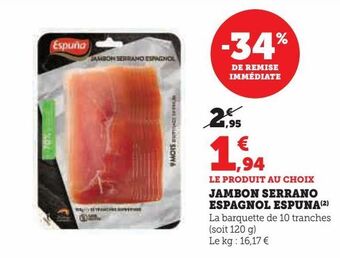 Hyper U Jambon serrano espagnol espuna offre