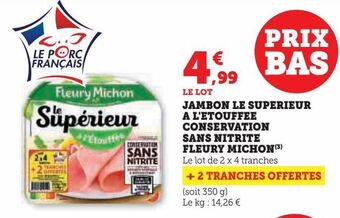 Hyper U Jambon le superieur a l'etouffee conservation sans nitrite fleury michon offre