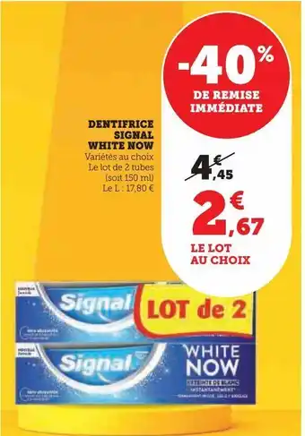 Hyper U Dentifrice signal white now offre
