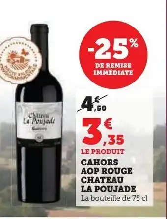 Hyper U Cahors aop rouge chateau la poujade offre