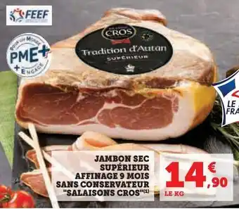 Hyper U Jambon sec supérieur affinage 9 mois sans conservateur "salaisons cros" offre