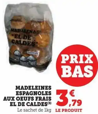 Madeleines espagnoles aux oeufs frais el de caldes