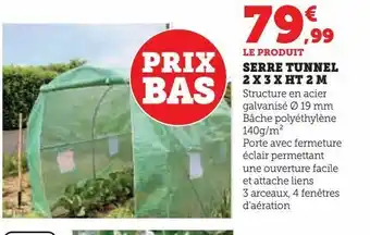 Hyper U 79€,99 le produit prix bas serre tunnel 2 x 3 x ht 2 m offre