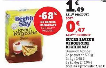 Super U Sucre saveur vergesoise beghin say offre