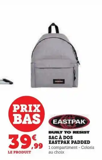 Hyper U Sac à dos eastpak padded offre